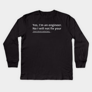 I'm an engineer, not mr. fixit. Kids Long Sleeve T-Shirt